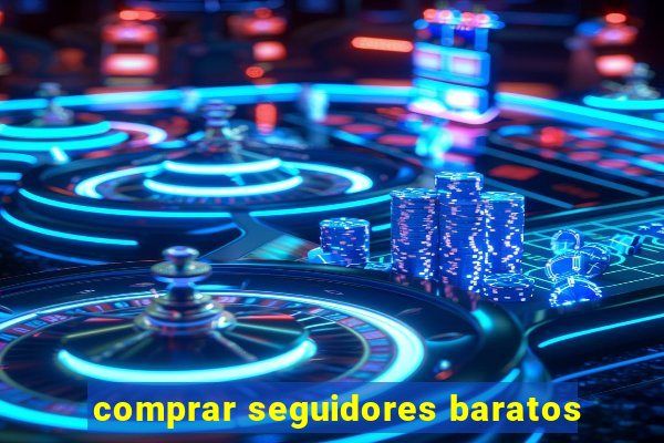 comprar seguidores baratos